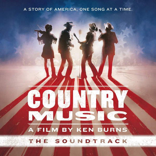  Country Music A Film By Ken Burns The Soundtrack