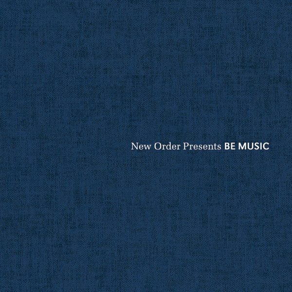  New Order Presents Be Music